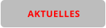 AKTUELLES