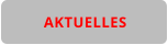 AKTUELLES