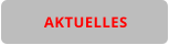 AKTUELLES