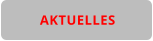 AKTUELLES